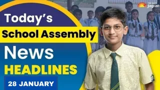 Today's School Assembly News Headline (Jan 28): Check Top National, International And Sports News Here