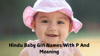 30+ Trendy Hindu Baby Girl Names Starting With P And Their Meanings To Pick For February 2026