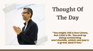 Thought Of The Day By Sundar Pichai: Today’s Motivational Quote For School Assembly On Success And Failure