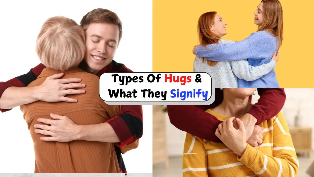 types-of-hugs-and-their-meanings-bear-hug-onearm-hug-side-hug-and-more
