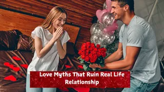 7 Love Myths That Sound Romantic And Filmy But Harm Your Relationship In Real Life