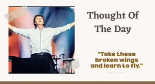 Thought Of The Day By Paul McCartney: Today's Motivational Quote For School Assembly On Hope And Dreams