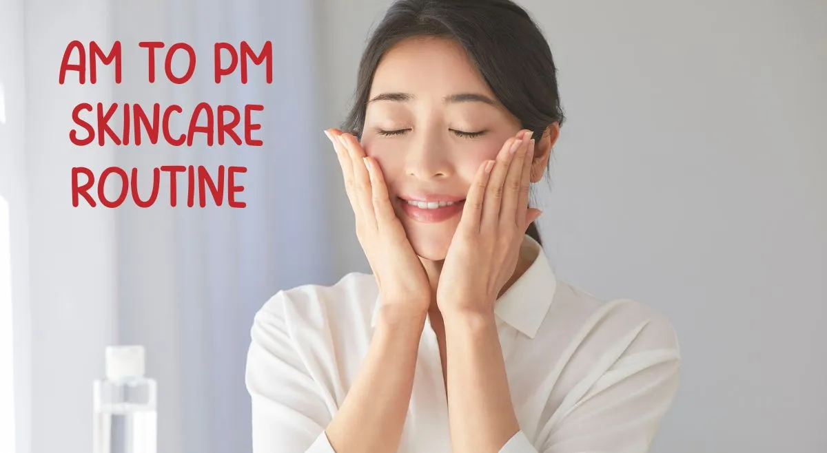 Dermatologist-Approved AM To PM Skincare Routine For Healthy And ...