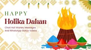 Happy Holika Dahan 2026: Heartfelt Choti Holi Wishes, Messages And WhatsApp Status Videos To Share With Family And Friends