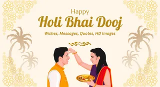 Happy Bhai Dooj Holi 2026 Wishes: Send Heartfelt Messages, Quotes, HD Images To Your Brother On WhatsApp, Instagram And Facebook