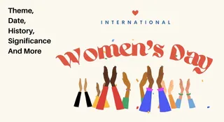 International Women's Day 2026: Theme, Date, History, Significance And More