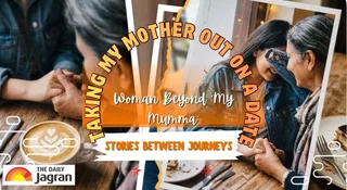 Taking My Mother Out On A Date Made Me See The Woman Beyond ‘My Mumma’