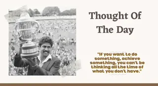Thought Of The Day By Kapil Dev: Today's Motivational Quote For School Assembly With Meaning