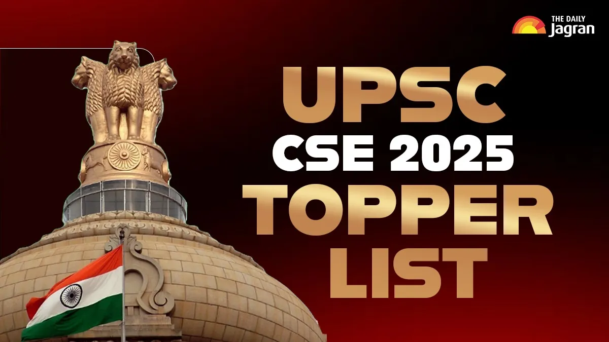 UPSC CSE 2025 Topper List: Anuj Agnihotri Bags AIR 1, Rajeshwari Suve M ...