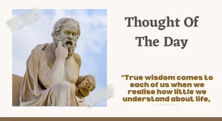 Thought Of The Day By Socrates: Today's Motivational Quote On Knowledge For School Assembly With Meaning
