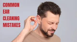 Are You Cleaning Your Ears Wrong? Doctor Reveals Common Mistakes