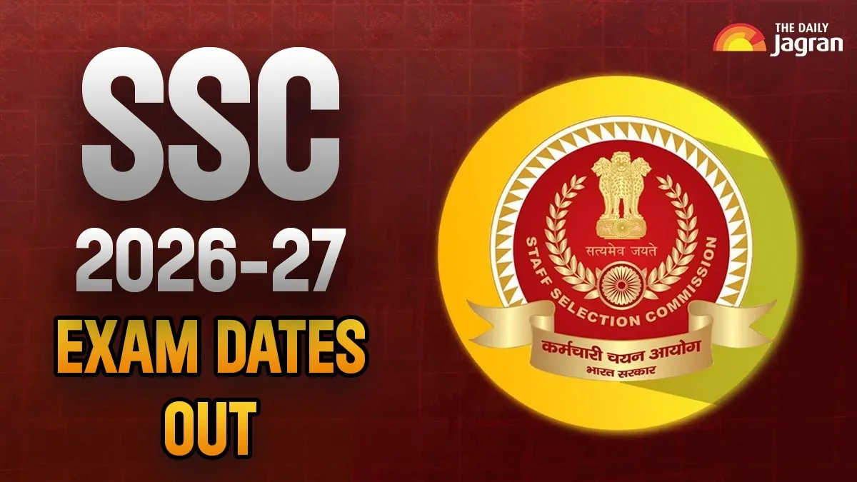 SSC 2026-27 Exam Dates Out: Check Exam Calendar For Combined Graduate Level, CHSL, And Other Exams Here