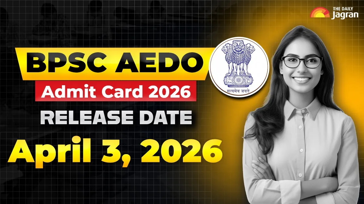 BPSC AEDO Admit Card 2026: AEDO Hall Ticket To Be Out Tomorrow At bpsconline.bihar.gov.in; Steps To Download & Exam Dates Here