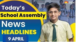 Today’s School Assembly News Headlines (April 9, 2026): Check Top National, International And Sports News Here