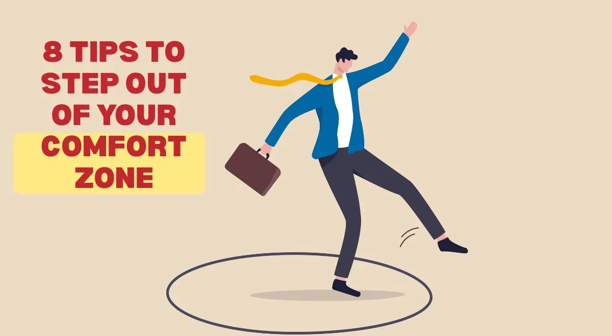 8-tips-to-step-out-of-your-comfort-zone-to-transform-your-life