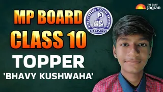 MP Board 10th Result 2026 Topper Story: Rehti’s 'Bhavy Kushwaha' Secures Top Rank with 490/500 Marks; Details Here
