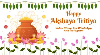 Happy Akshay Tritiya 2026 Video Status: Best Akha Teej WhatsApp And Instagram Free Videos To Share With Family And Friends