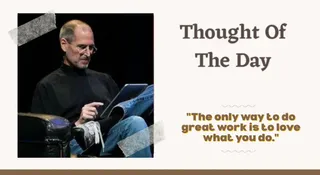 Thought Of The Day By Steve Jobs: Today's Motivational Quotes For School Assembly On Passion And Purpose
