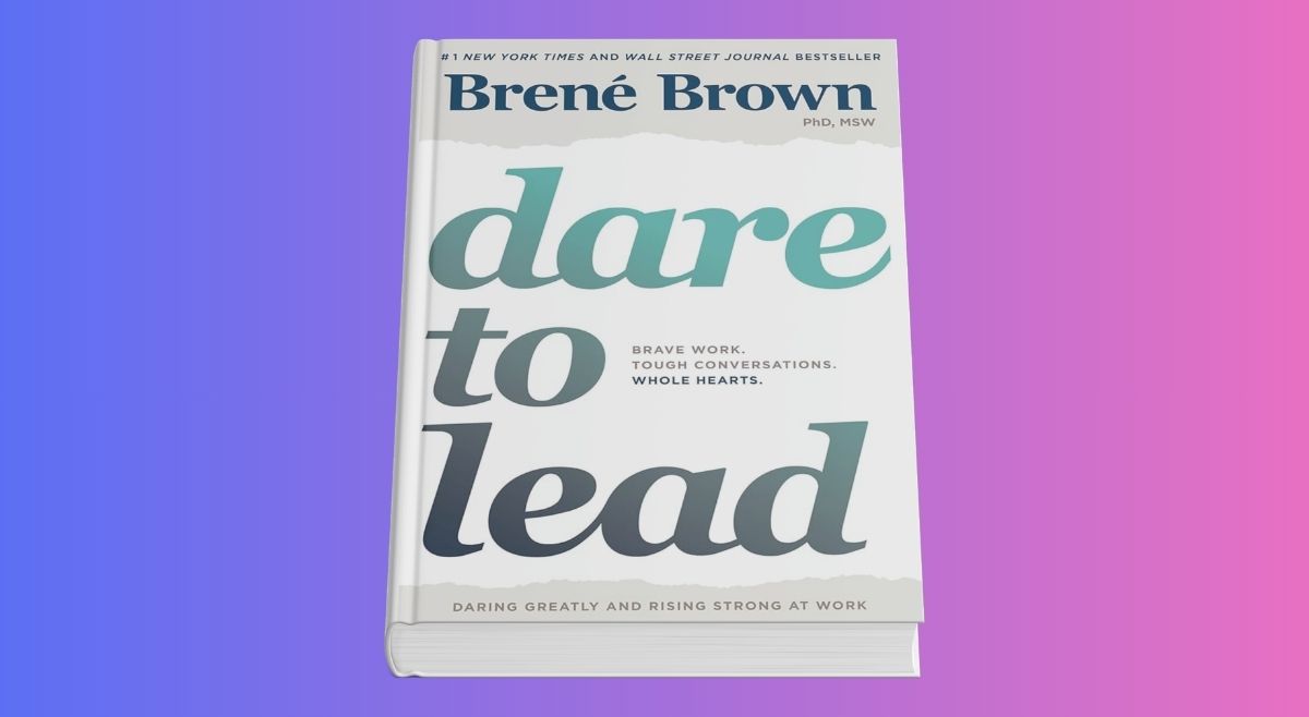 Dare to Lead by Brene Brown