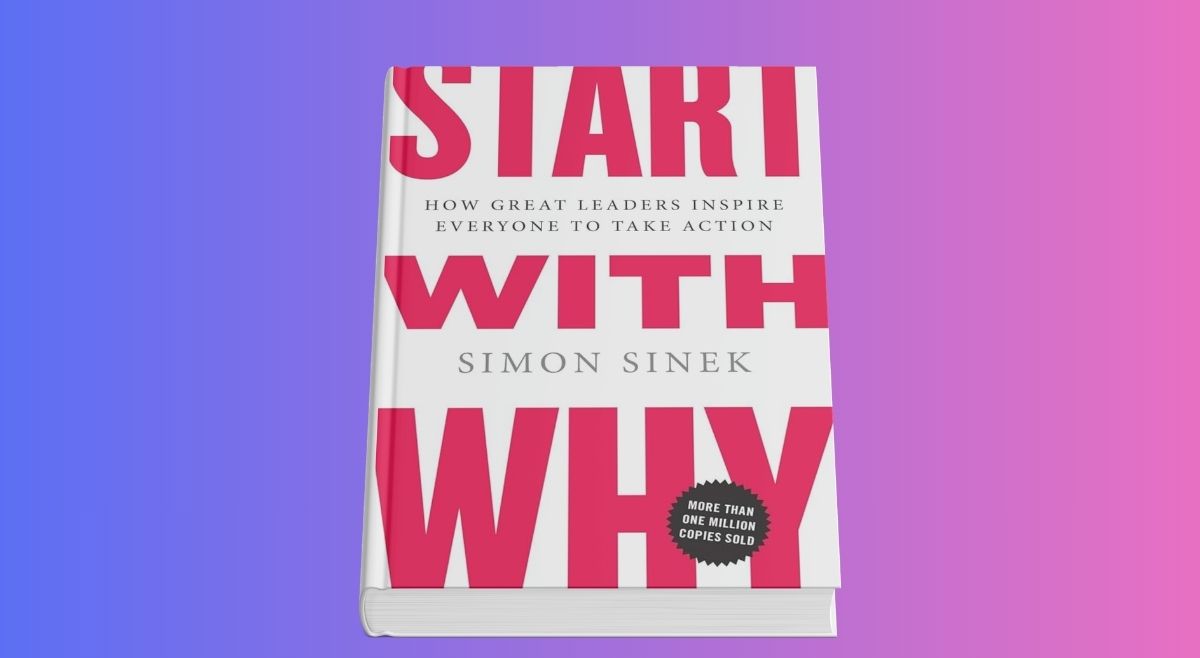 Start with Why by Simon Sinek