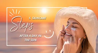 Spent Day In The Sun? 5 Skincare Steps To Restore Your Glow