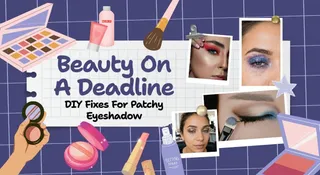 Beauty On A Deadline: Quick DIY Fixes For Patchy Eyeshadow