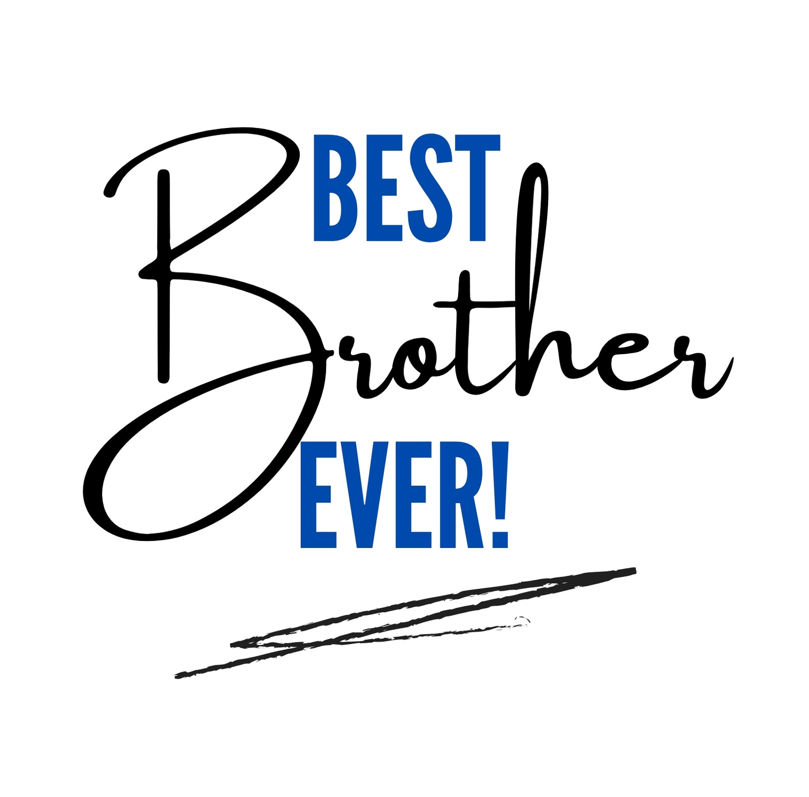 best brother ever