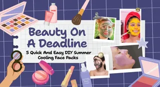 Beauty On A Deadline: 5 Quick And Easy DIY Summer Cooling Face Packs