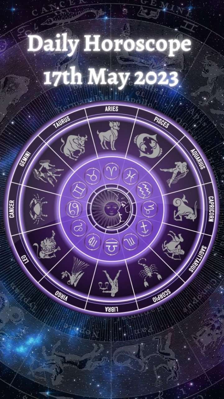 Horoscope 17th May 2023 Daily Horoscope For All Zodiacs