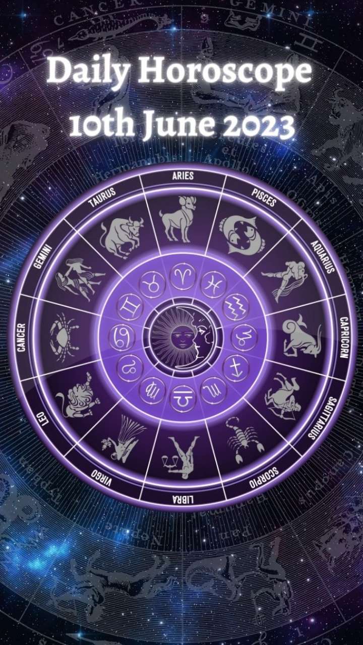 Horoscope 10th June 2023 Daily Horoscope Horoscope Today